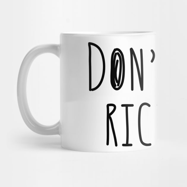 Don't Be a Richard | Funny Phrase Saying Comment Sarcastic Joke Humor Funny by johnii1422